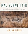 Mac Schweitzer - Ann Lane Hedlund - 9781941451083