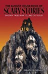 The August House Book of Scary Stories: Spooky Tales for Telling Out Loud - August House - 9781941460412