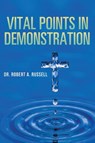 Vital Points in Demonstration - Robert A Russell - 9781941489932