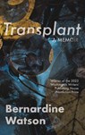 TRANSPLANT - Bernardine Watson - 9781941551363