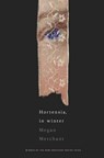 Hortensia, in winter - Megan Merchant - 9781941561331