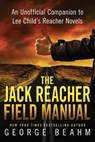 The Jack Reacher Field Manual - George Beahm - 9781941631034