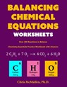 Balancing Chemical Equations Worksheets (Over 200 Reactions to Balance) - Chris McMullen - 9781941691076