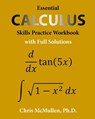 Essential Calculus Skills Practice Workbook with Full Solutions - Chris McMullen - 9781941691243