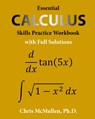 Essential Calculus Skills Practice Workbook with Full Solutions - Chris McMullen - 9781941691243