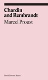 Chardin and Rembrandt - marcel proust - 9781941701508