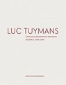 Luc Tuymans: Catalogue Raisonné of Paintings Volume I: 1978–1994 - Eva Meyer-Herrmann - 9781941701614