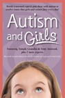Autism and Girls - Temple Grandin ; Ruth Snyder ; Tony Attwood ; Michelle Garnett - 9781941765234