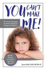 You Can’t Make Me! - James Ball - 9781941765876