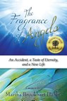 The Fragrance of Angels - Martha Brookhart Halda - 9781941799406
