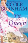 Fit for a Queen - Nicole Burnham - 9781941828335