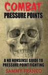 Combat Pressure Points - Sammy Franco - 9781941845677