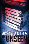 The Unseen - Smith. Bryan - 9781941918883