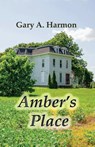 Amber's Place - Gary Allen Harmon - 9781941929094