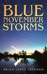Blue November Storms - Brian James Freeman - 9781941971314