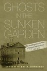 Ghosts in the Sunken Garden: The Founding and Early Years of Emporia State University - ZIMMERMAN,  Mary K. - 9781942005469