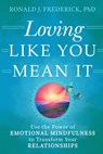 Loving Like You Mean it - Ronald J. (Ronald J. Frederick) Frederick - 9781942094944