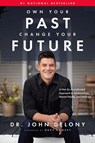 Delony, J: Own Your Past Change Your Future - John Delony - 9781942121626