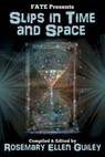 Slips in Time and Space - Rosemary Ellen Guiley - 9781942157441