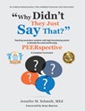Why Didn't They Just Say That? - Jennifer M. Schmidt - 9781942197348