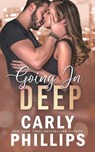 Going in Deep - Carly Phillips - 9781942288176