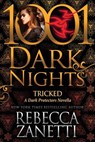 Tricked: A Dark Protectors Novella - Rebecca Zanetti - 9781942299431
