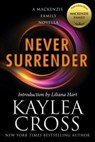 Never Surrender: A MacKenzie Family Novella - Liliana Hart - 9781942299844