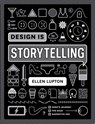 Design is Storytelling - Ellen Lupton - 9781942303190