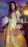A Heartless Design - Elizabeth Cole - 9781942316244
