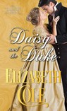 Daisy and the Duke - Elizabeth Cole - 9781942316473