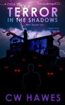 Terror in the Shadows - CW Hawes - 9781942376507