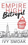 Empire High Betrayal - Ivy Smoak - 9781942381365