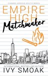 Empire High Matchmaker - Ivy Smoak - 9781942381372