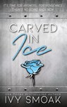 Carved in Ice - Ivy Smoak - 9781942381464