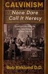 Calvinism - Bob Kirkland D D - 9781942423294