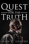 Quest for the Truth - Alan E Losure - 9781942451969