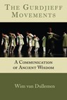 The Gurdjieff Movements - Wim (Wim van Dullemen) van Dullemen - 9781942493341