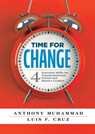 Time for Change: Four Essential Skills for Transformational School and District Leaders (Educational Leadership Development for Change Management) - Anthony Muhammad - 9781942496151