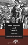 On Christians and Prosperity - James Schall - 9781942503194