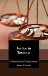 Justice in Taxation - Robert Kennedy - 9781942503736