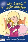 My Little Messenger - MURPHY,  Laura Blake - 9781942557135