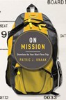 On Mission: Devotions for Your Short-Term Trip - Patric Knaak - 9781942572121