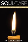 Soul Care - Dr. Rob Reimer - 9781942587453