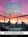 The Miracle Morning Art of Affirmations: A Positive Coloring Book for Adults and Kids - Brianna Greenspan - 9781942589105
