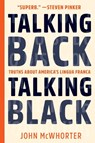 Talking Back, Talking Black - John McWhorter - 9781942658580