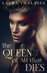 The Queen of All that Dies - Laura Thalassa - 9781942662044