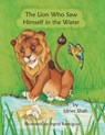 The Lion Who Saw Himself in the Water - Idries Shah - 9781942698173