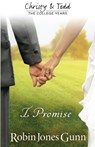 I Promise Christy & Todd: College Years Book 3 - Robin Jones Gunn - 9781942704027