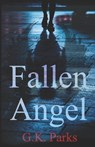 Fallen Angel - G K Parks - 9781942710202