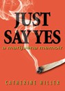 Just Say Yes - Catherine Hiller - 9781942762010
